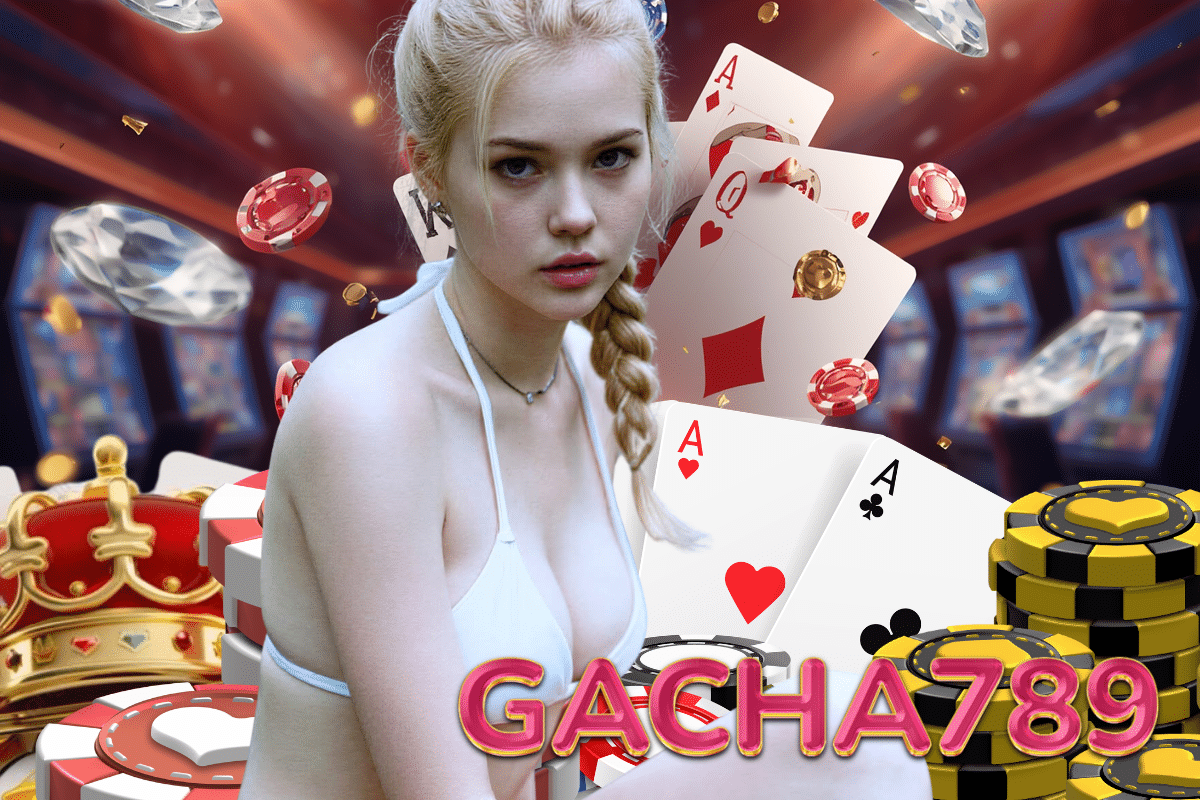 gacha789 ไม่มีขั้นต่ำ